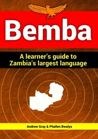 Bemba: a learner's guide to Zambia's largest language