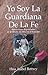 Yo soy la Guardiana de la Fe by Isabel Bettwy