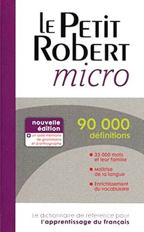 Le Petit Robert Micro: Dictionnaire D'apprentissage De La Langue Francaise (Flexibound)