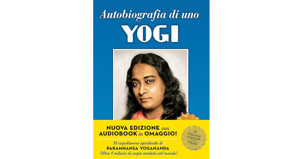 Autobiografia di uno Yogi by Paramahansa Yogananda