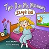 The Day My Mommy ...