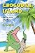 Crocodile Island: From the Secret Diary of Eddie Ocean (Book #1 Crocodile Island)