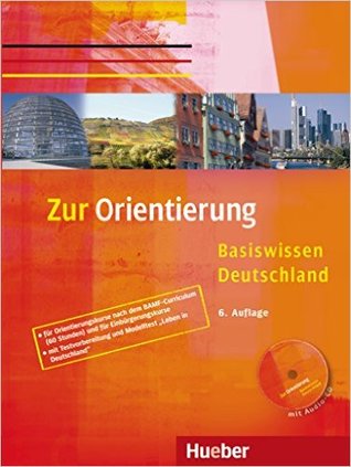 Zur Orientierung: Basiswissen Deutschland.Deutsch als Fremdsprache / Kursbuch mit Audio-CD