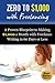 Freelance Writing: A Blueprint to Making $1,000 a Month with Freelance Writing in 60 Days or Less: Freelance Writing, Ghostwriting, Writing (Freelance Writing, Ghostwriting, Blogging)