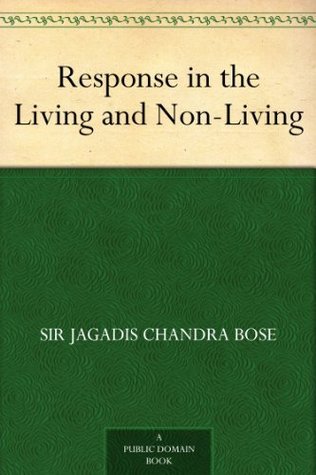 Response in the Living and Non-Living (Kindle Edition)