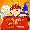 The Spooky Smells of Halloween: A Halloween Book for Kids and Toddlers (Scented Storybook)