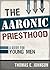 The Aaronic Priesthood: A G...