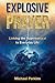 Explosive Prayer: Linking t...