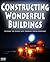 Constructing Wonderful Buil...