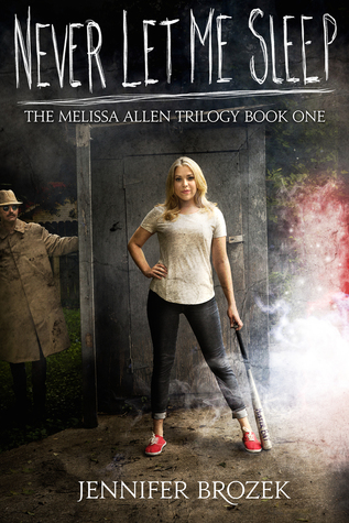 Never Let Me Sleep (Melissa Allen Trilogy, #1)