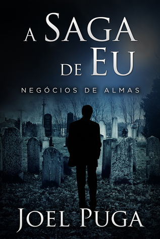 A Saga de Eu: Negócios de Almas