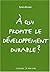 À qui profite le développement durable ?