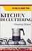 Kitchen Decluttering: 30 Days to Clutter Free!