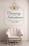 Claiming Your Inheritance by Cherrie Kaylor