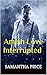 Amish Love Interrupted (Single Amish Romance Short Stories,  #4)