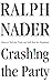 Crashing the Party: Taking on the Corporate Government in an Age of Surrender
