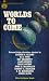 Worlds to Come: New Science Fiction Adventures