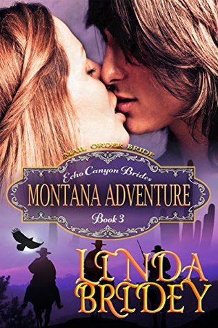 Montana Adventure (Echo Canyon Brides, #3)
