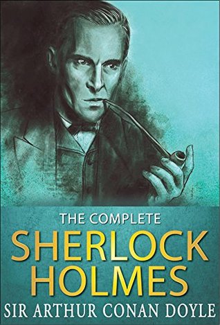 The Complete Sherlock Holmes ebook: All 56 Stories and 4 Novels