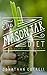 The Mason Jar Diet: Learn the secret habits I uncovered to lose weight, feel better than ever, and save money during my real-world busy schedule