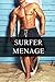 Surfer Menage
