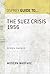 The Suez Crisis 1956 by Derek Varble