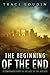 The Beginning of the End: A Companion Story to The Last of the Ageless (The Ageless Post-Apocalypse Series #3)
