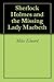 Sherlock Holmes and the Missing Lady Macbeth