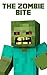 The Zombie Bite: an Unofficial Minecraft Novel (With some fun pictures!)