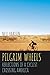 Pilgrim Wheels: Reflections of a Cyclist Crossing America (Cycling Reflections Book 1)