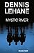 Mystic River by Dennis Lehane
