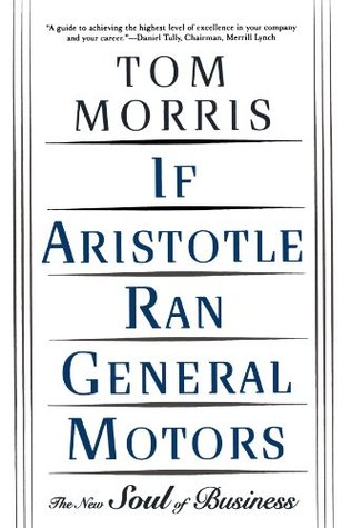 If Aristotle Ran General Motors (Paperback)