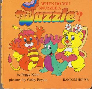 When Do You Snuzzle a Wuzzle? (Cuddle Books)