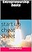 Start up CheatSheet: Entrepreneurship Basic Habits