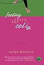 Feeling Sorry for Celia by Jaclyn Moriarty