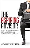 The Aspiring Advisor by Moritz Dressel
