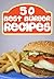 50 Best Burger Recipes: Burgers and Fries (In The Kitchen Cooking Book 5)