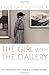 The Girl with the Gallery: ...