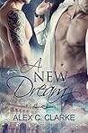 A New Dream by Alex C. Clarke