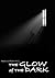 The Glow of Dark