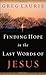 Finding Hope in the Last Words of Jesus