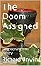 The Doom Assigned by Richard Unwin