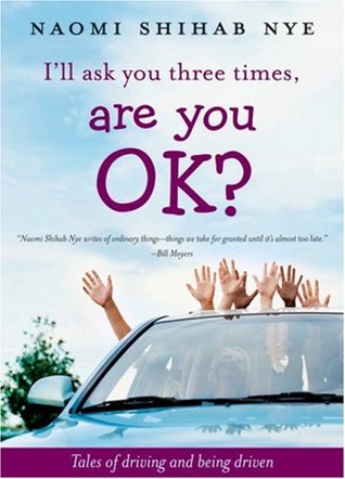 I'll Ask You Three Times, Are You OK?: Tales of Driving and Being Driven – A Traveling Poet's Funny and Moving Young Adult Stories (Hardcover)