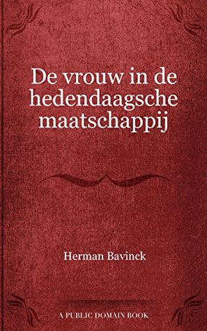 De vrouw in de hedendaagsche maatschappij