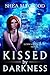 Kissed by Darkness (Sunwalker Saga, #1)