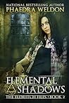 Elemental Shadows (The Eldritch Files #2)