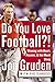 Do You Love Football?: Winning with Heart, Passion, and Not Much Sleep