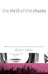 The Thrill of the Chaste by Dawn Eden