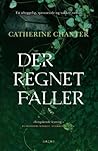 Der regnet faller by Catherine Chanter