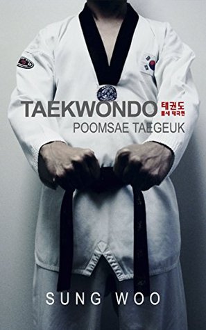 Taekwondo Poomsae (Taegeuk 1-8 Jang): World Taekwondo Federation Official Poomsae (Form) series 1